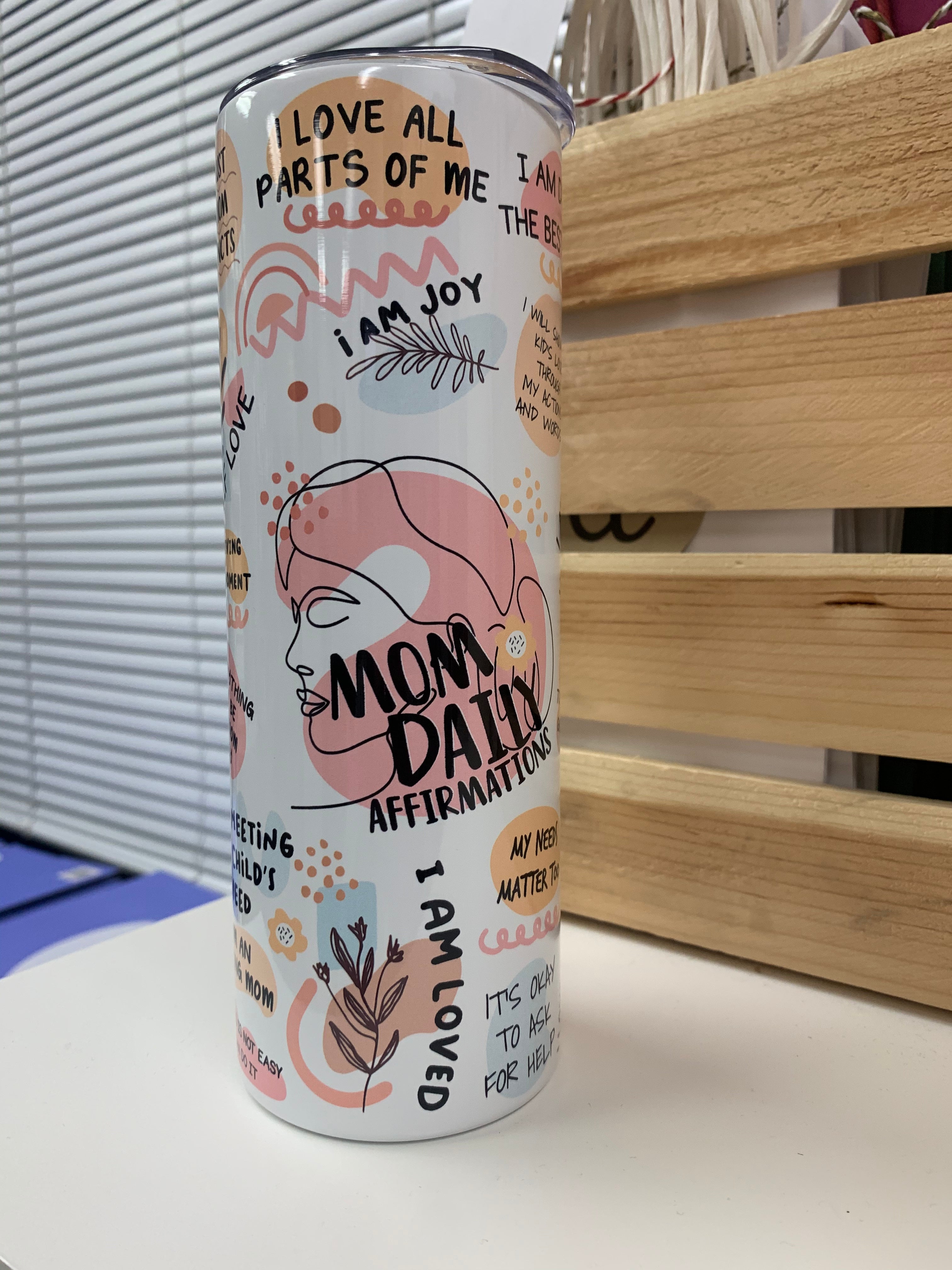 Mom Daily Affirmation tumbler, Mom Tumbler, Affirmation Tumbler Mom Water  Bottle